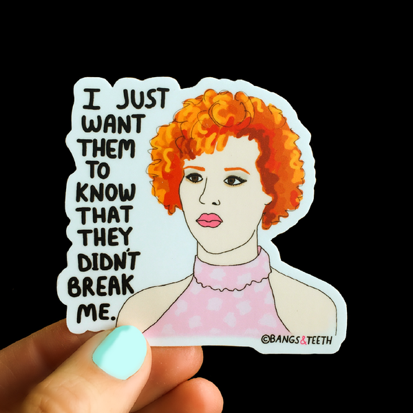Pretty In Pink They Didn't Break Me Vinyl Sticker