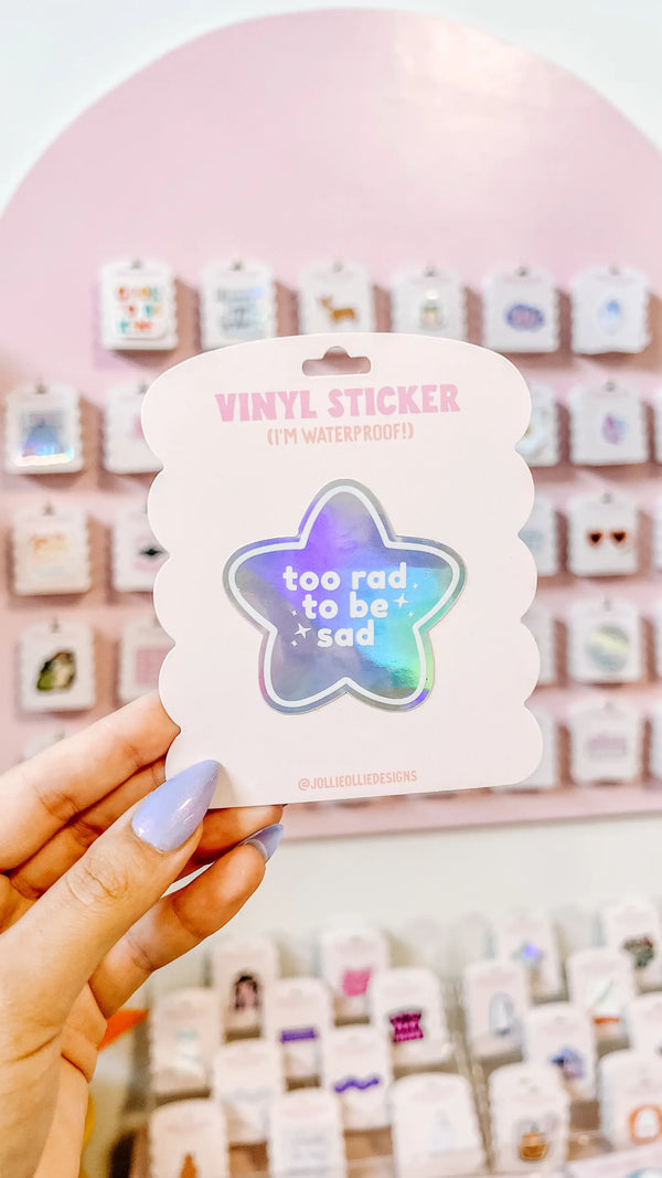 Too Rad to Be Sad Holographic Star Sticker
