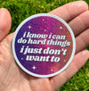 I Know I Can Do Hard Things Glittery Ombre Sticker