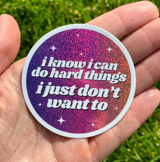 I Know I Can Do Hard Things Glittery Ombre Sticker