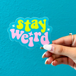 Stay Weird Sticker