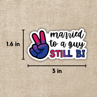 Married to a Guy, Still Bi Sticker