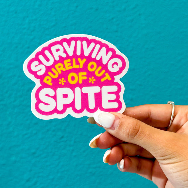 Surviving Purely Out of Spite Vinyl Sticker