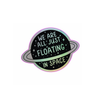 We're Floating in Space Holographic Vinyl Sticker