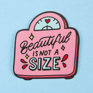 Beautiful Is Not a Size Vinyl Sticker