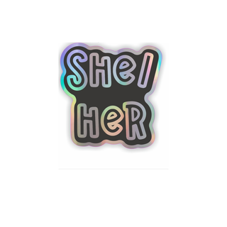 She/Her Pronouns Holographic Vinyl Sticker