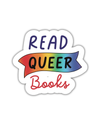 Read Queer Books Rainbow Vinyl Sticker