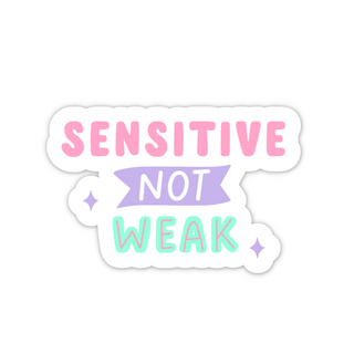 Sensitive Not Weak Mental Health Vinyl Sticker