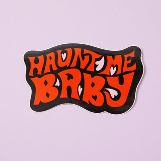 Haunt Me Baby Vinyl Sticker